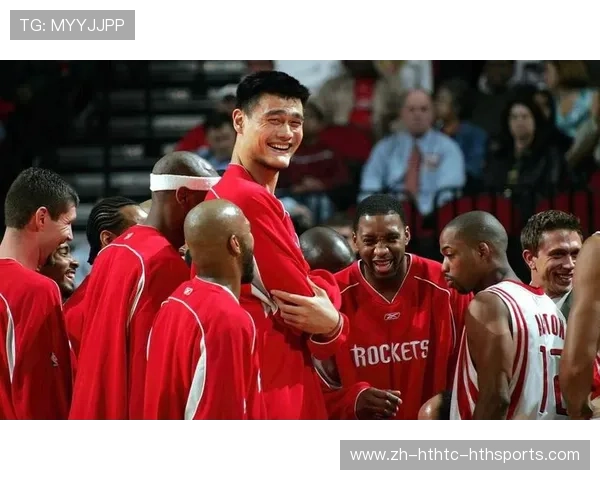 姚麦时代火箭队主要球员及精彩表现回顾